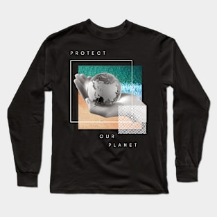 Protect our planet Long Sleeve T-Shirt